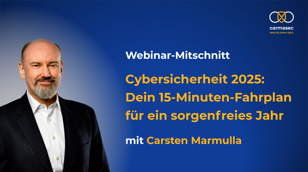 Webinar-Mitschnitt: Dein 15-Minuten-Plan für ein sorgenfreies Cybersicherheitsjahr 2025
