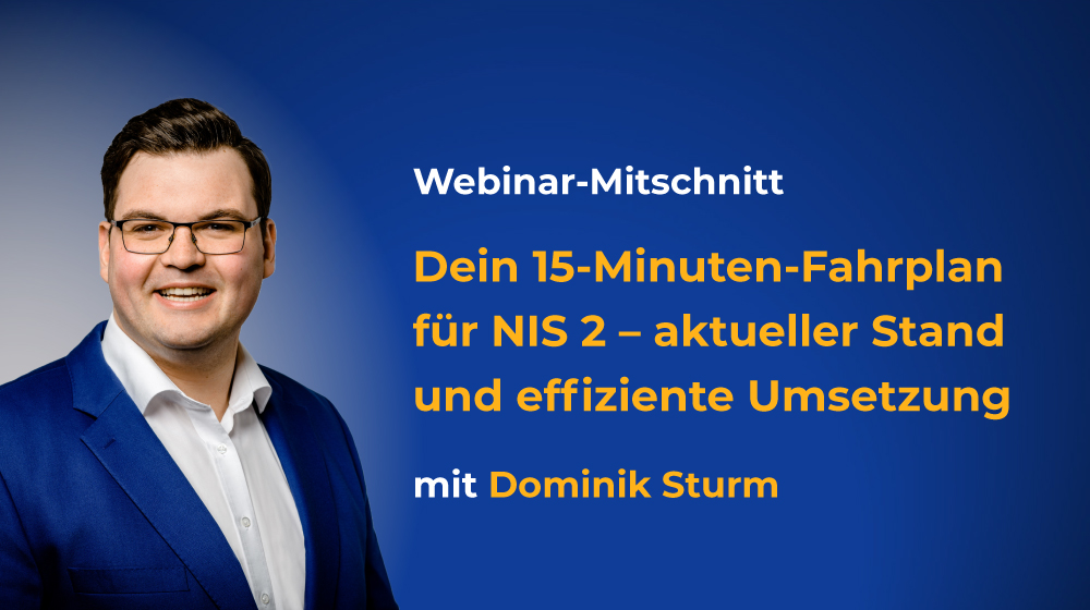 Webinar-MItschnitt Diein 15 Minuten Fahrplan für NIS 2