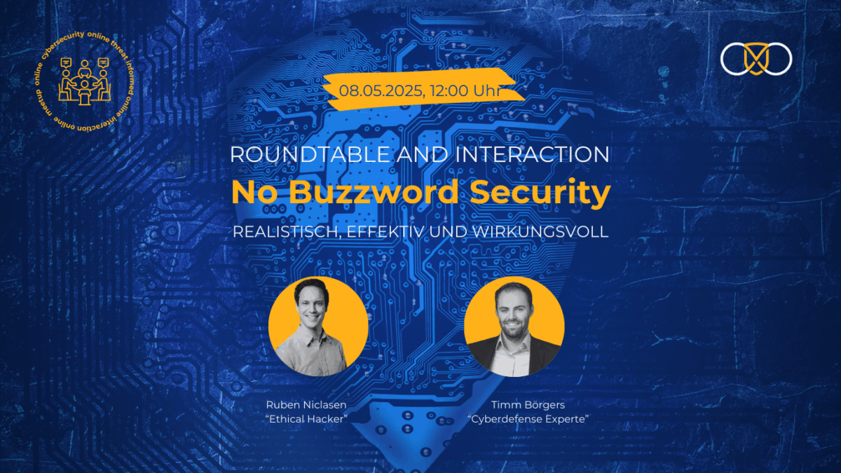 Visual zum Online-Roundtable „No Buzzword Security“ am 08.05.2025 um 12:00 Uhr. Der Hintergrund zeigt ein abstrahiertes Leiterplatten-Design in Blau, darauf zentral der Veranstaltungstitel in gelber und weißer Schrift. Abgebildet sind die beiden Speaker: Ruben Niclasen („Ethical Hacker“) und Timm Börgers („Cyberdefense Experte“). Links oben ein Symbol für digitales Networking, rechts oben das Logo von carmasec.