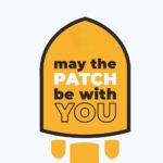 Illustration mit dem Spruch „May the Patch be with you